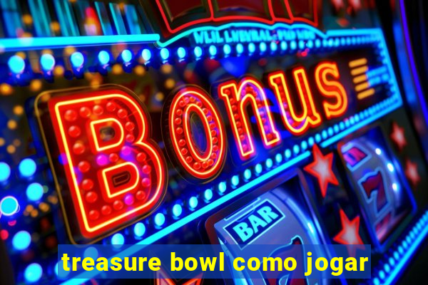 treasure bowl como jogar